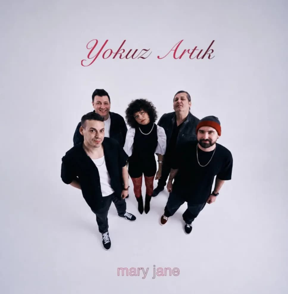 Mary Jane’den yeni single: “Yokuz Artık” yayınlandı