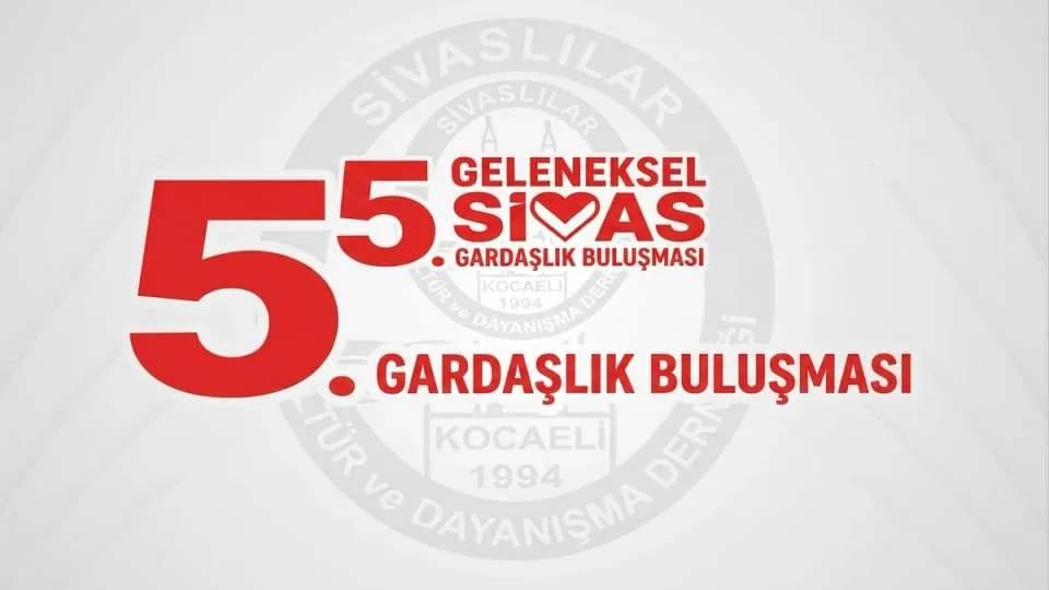 Kocaeli'de Sivas Rüzgârı: 5. Geleneksel Sivas Gardaşlık Buluşması Bugün Gerçekleşiyor!